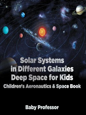 cover image of Solar Systems in Different Galaxies--Deep Space for Kids--Children's Aeronautics & Space Book
